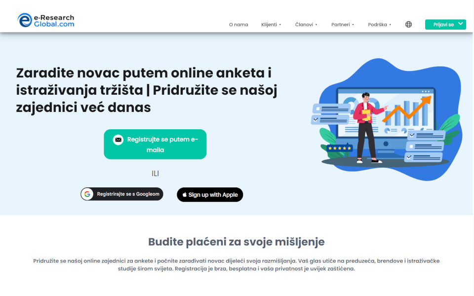 Pridružite se panelu potrošača plaćenih anketa e-Research-Global.com i zaradite novac. Članovi mogu učestvovati u plaćenim online anketama (online upitnicima), online fokus grupama i testiranjima novih proizvoda za novac.