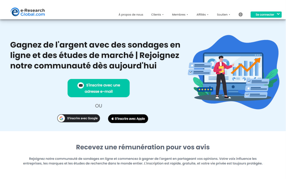 Rejoignez le panel de sondages de e-Research-Global.com rémunéré par les consommateurs et gagnez de l'argent. Les membres pourraient participer à des sondages en ligne rémunéré (questionnaires en ligne), des groupes de discussion en ligne et des tests de nouveaux produits pour de l'argent. Pour un sondage complété, vous serez rémunéré avec de l'argent comme récompense. Rejoignez le panel de sondages de e-Research-Global.com rémunéré par les consommateurs et gagnez de l'argent. Les membres pourraient participer à des sondages en ligne rémunéré (questionnaires en ligne), des groupes de discussion en ligne et des tests de nouveaux produits pour de l'argent. Pour un sondage complété, vous serez rémunéré avec de l'argent comme récompense.