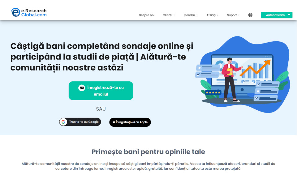 Alătură-te e-Research-Global.com Panoul De Plată Pentru Sondajele și câștigă bani. Membrii pot participa la sondaje plătite online (chestionare online), concentrari pe grupuri online și noi teste de produse pentru bani. Pentru un studiu finalizat, veți fi plătit cu bani, ca o recompensă.